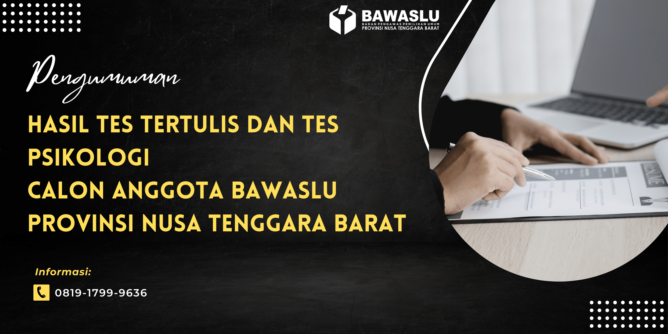 Pengumuman Hasil Tes Tertulis dan Tes Psikologi Calon Anggota Bawaslu NTB
