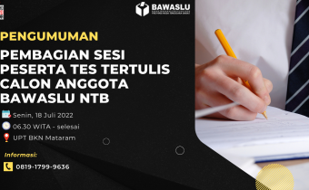 Pengumuman Pembagian Sesi Tes Tertulis Calon Anggota Bawaslu Provinsi NTB