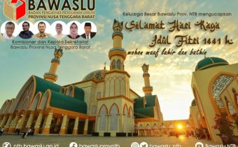 Bawaslu NTB Mengucapkan Selamat Hari Raya Idul Fitri 1441 H/2020